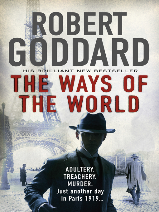 Title details for The Ways of the World by Robert Goddard - Wait list